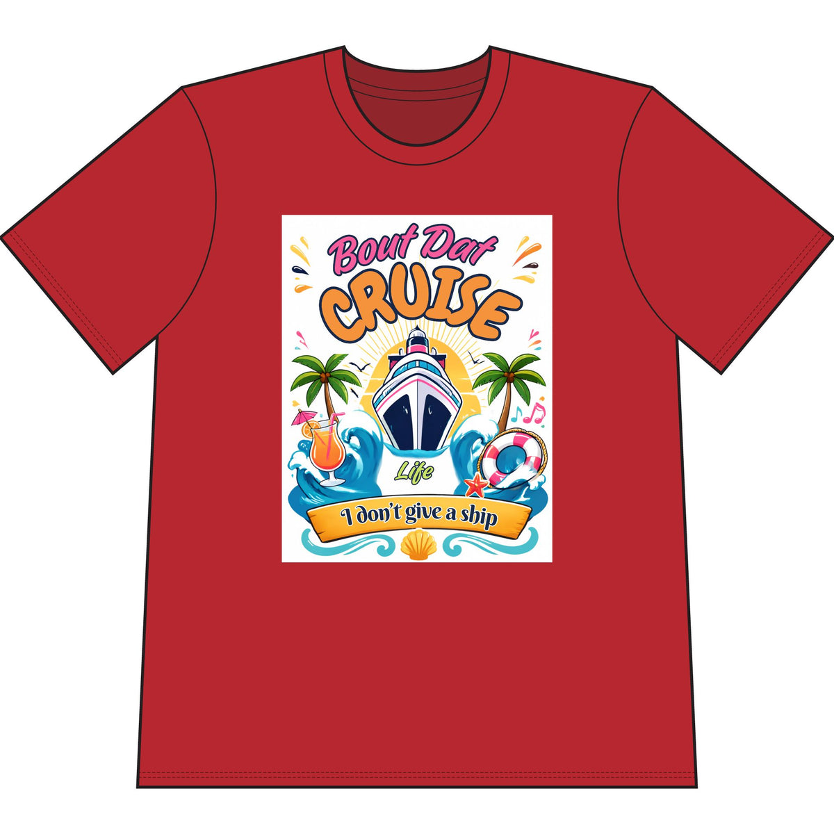 Cruise Life T-Shirt – "Boat Day Cruise: I Don’t Give a Ship" Graphic Tee