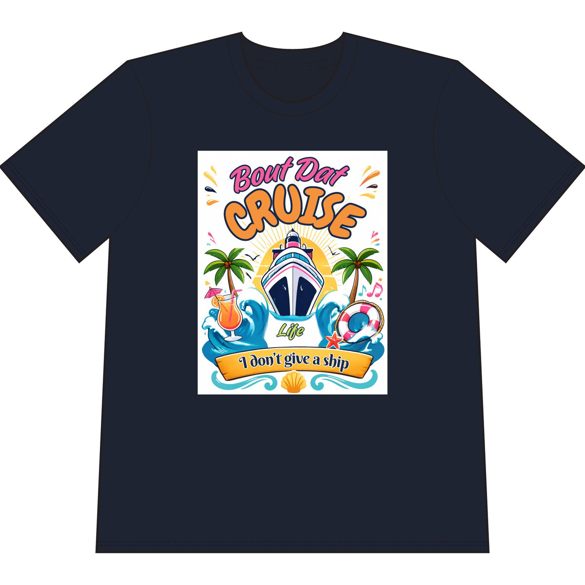Cruise Life T-Shirt – "Boat Day Cruise: I Don’t Give a Ship" Graphic Tee