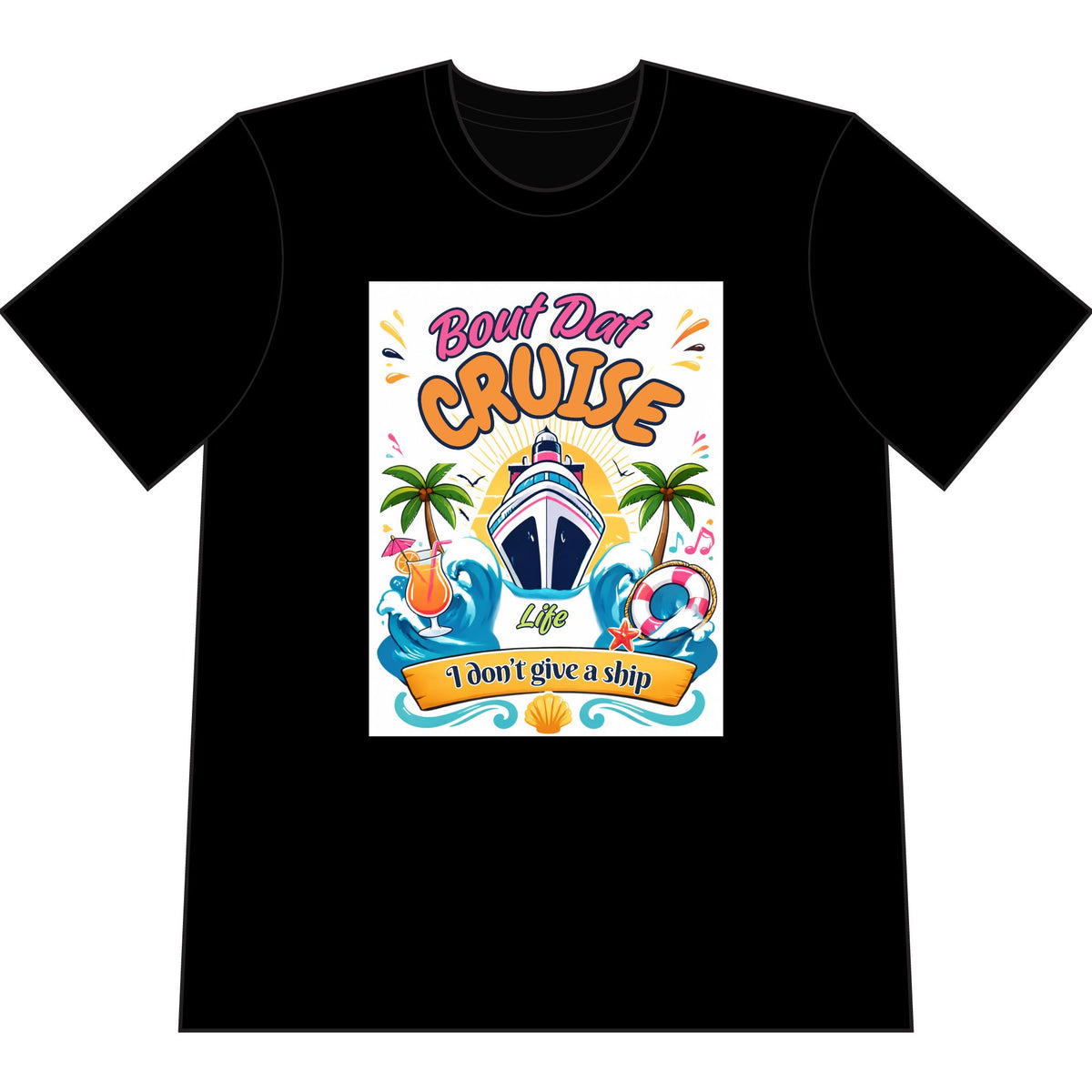 Cruise Life T-Shirt – "Boat Day Cruise: I Don’t Give a Ship" Graphic Tee